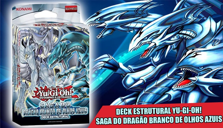 Deck Estrutural Yu-Gi-Oh! Saga do Dragão Branco de Olhos Azuis